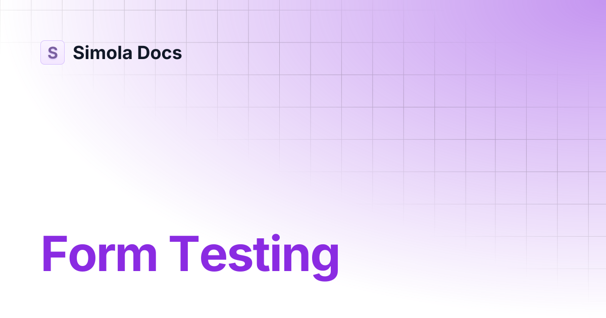 Form Testing | Simola Docs